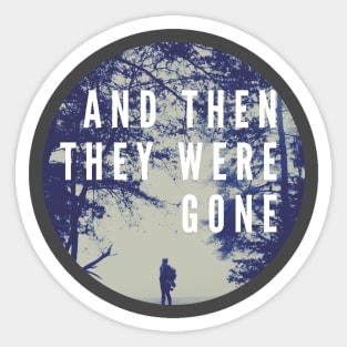 And Then They Were Gone Logo Sticker